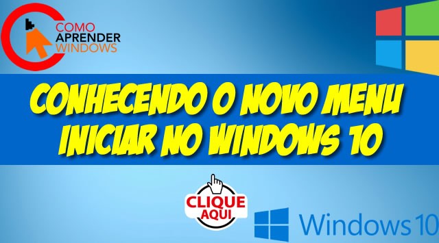 Conhecendo o Novo Menu Iniciar no Windows 10